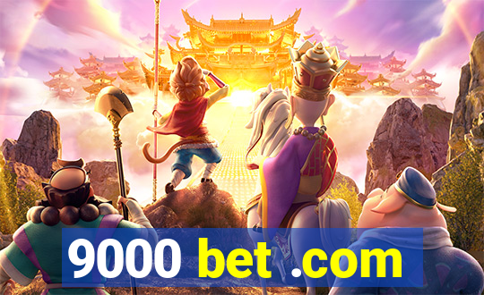 9000 bet .com